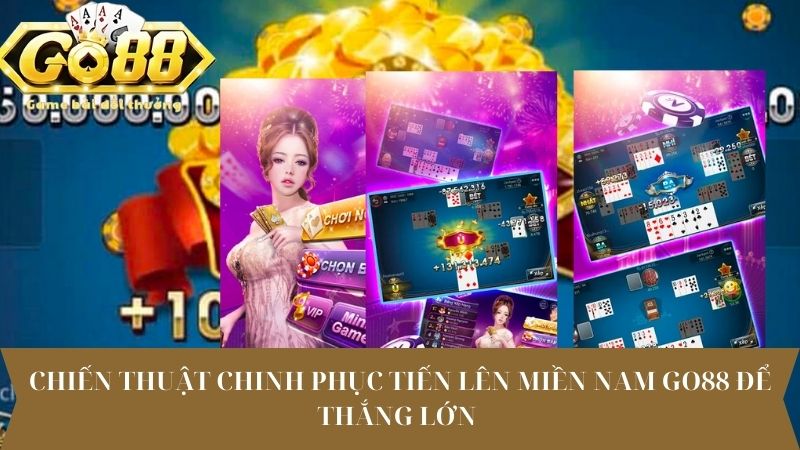 Chiến thuật chinh phục Tiến lên miền Nam Go88 để thắng lớn