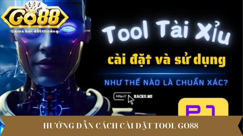 Hướng dẫn cách cài đặt tool Go88 